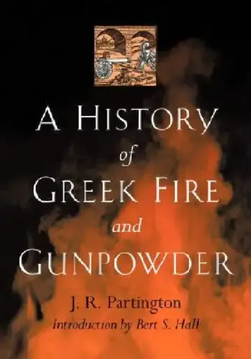 Cover of A History of Greek Fire and Gunpowder