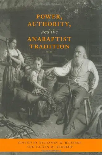Cover of Power, Authority, and the Anabaptist Tradition