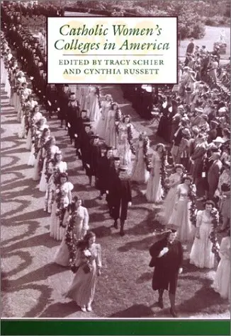 Cover of Catholic Women′s Colleges in America