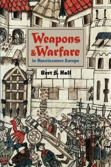 Cover of Weapons and Warfare in Renaissance Europe