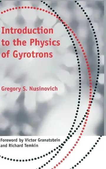 Cover of Introduction to the Physics of Gyrotrons