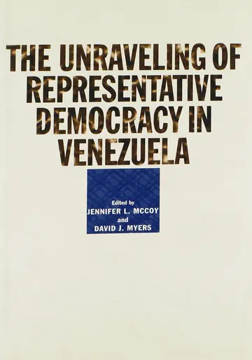 Cover of The Unraveling of Representative Democracy in Venezuela