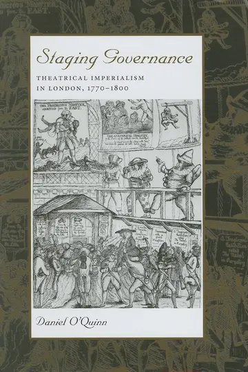 Cover of Staging Governance – Theatrical Imperialism in London, 1770 – 1800