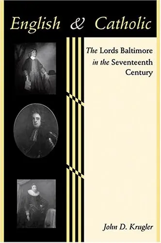 Cover of English and Catholic – The Lords Baltimore in the Seventeenth Century