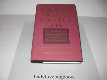 Cover of Transforming a College – The Story of a Little– Known College′s Strategic Climb to National Distinction