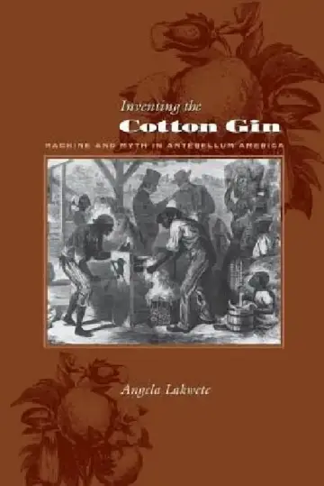 Cover of Inventing the Cotton Gin