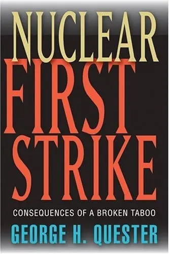 Cover of Nuclear First Strike – Consequences of a Broken Taboo