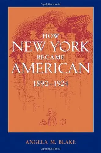 Cover of How New York Became American, 1890-1924