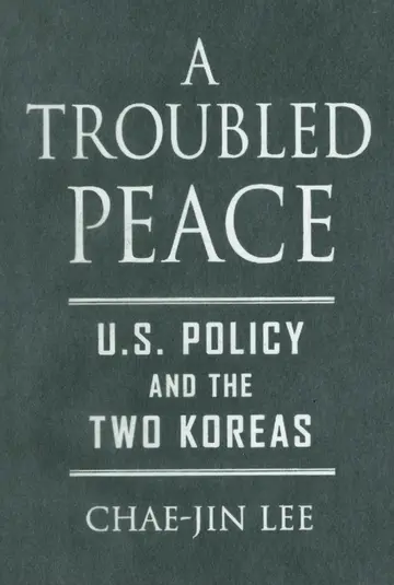Cover of A Troubled Peace – U.S. Policy and the Two Koreas