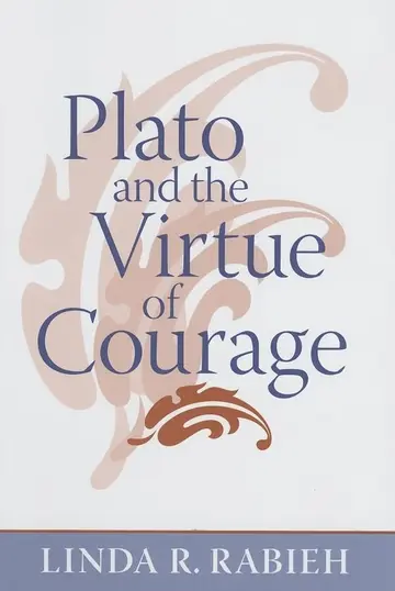 Cover of Plato and the Virtue of Courage