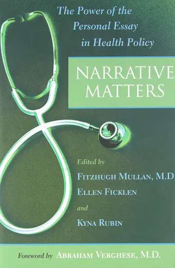 Cover of Narrative Matters – The Power of the Personal Essay in Health Policy 2e