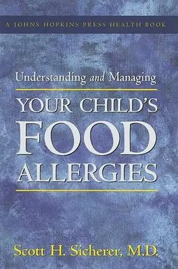 Cover of Understanding and Managing Your Child′s Food Allergies