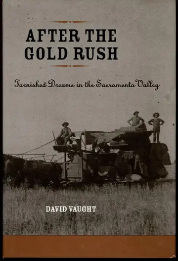 Cover of After the Gold Rush – Tarnished Dreams in the Sacramento Valley