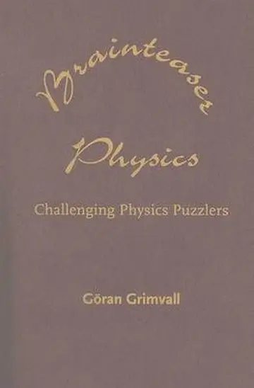 Cover of Brainteaser Physics – Challenging Physics Puzzlers