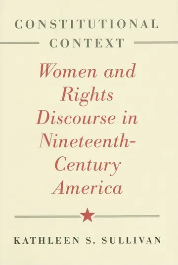 Cover of Constitutional Context – Women and Rights Discourse in Nineteenth–Century America