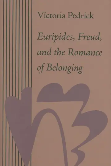 Cover of Euripides, Freud, and the Romance of Belonging