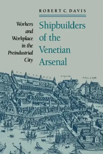 Cover of Shipbuilders of the Venetian Arsenal