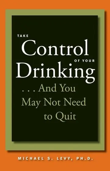 Cover of Take Control of Your Drinking--and You May Not Need to Quit
