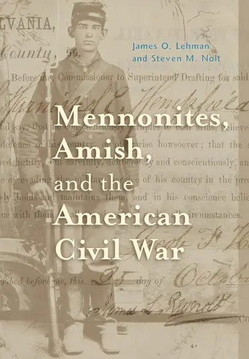 Cover of Mennonites, Amish, and the American Civil War