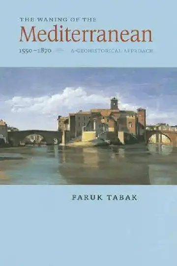 Cover of The Waning of the Mediterranean, 1550-1870