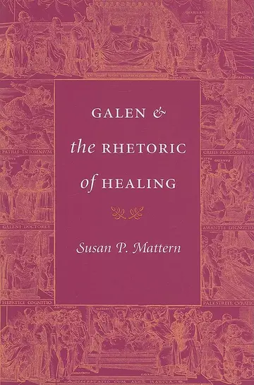 Cover of Galen and the Rhetoric of Healing