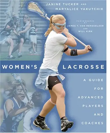 Cover of Women′s Lacrosse – A Guide for Advanced Players and Coaches