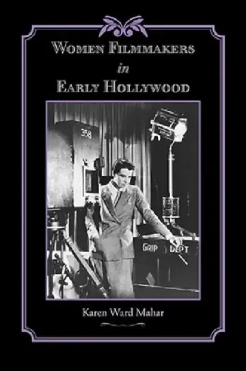 Cover of Women Filmmakers in Early Hollywood