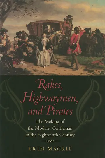 Cover of Rakes, Highwaymen, and Pirates