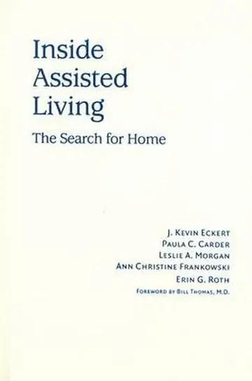 Cover of Inside Assisted Living – The Search for Home
