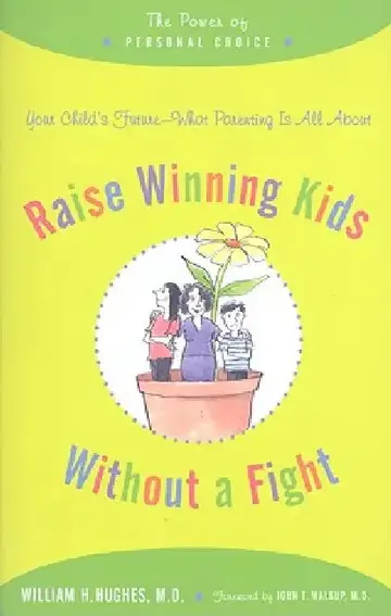 Cover of Raise Winning Kids Without a Fight