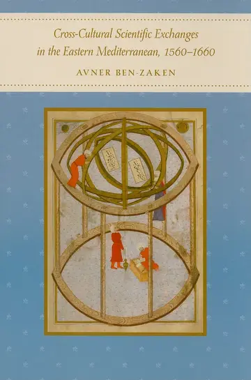 Cover of Cross-Cultural Scientific Exchanges in the Eastern Mediterranean, 1560-1660
