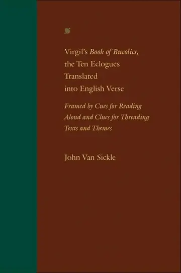 Cover of Virgil's Book of Bucolics, the Ten Eclogues Translated into English Verse