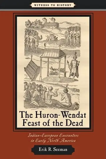 Cover of The Huron-Wendat Feast of the Dead