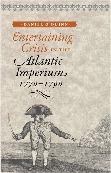Cover of Entertaining Crisis in the Atlantic Imperium, 1770-1790