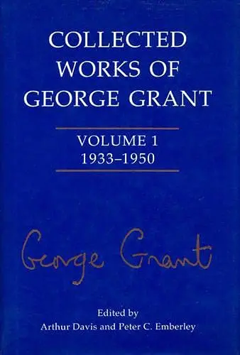 Cover of Collected Works of George Grant