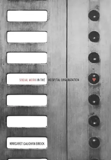 Cover of Social Work in the Hospital Organization