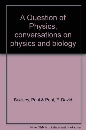 Cover of A Question of Physics Conversations in Physics and Biology
