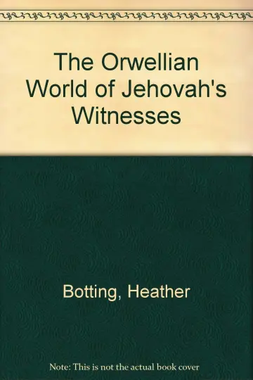 Cover of The Orwellian World of Jehovah's Witnesses