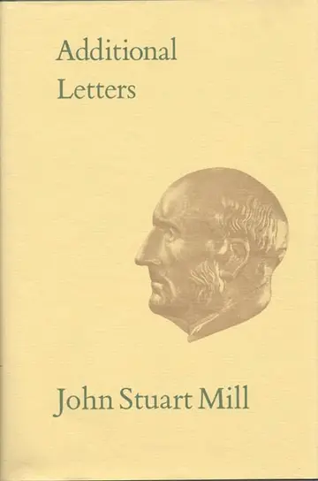 Cover of Additional Letters of John Stuart Mill