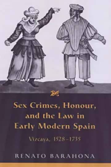 Cover of Sex Crimes, Honour, and the Law in Early Modern Spain