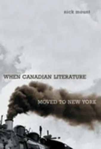 Cover of When Canadian Literature Moved to New York