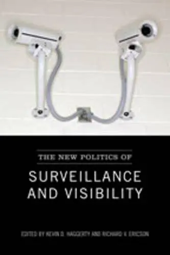 Cover of The New Politics of Surveillance and Visibility