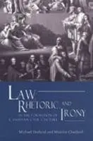 Cover of Law, Rhetoric, and Irony in the Formation of Canadian Civil Culture