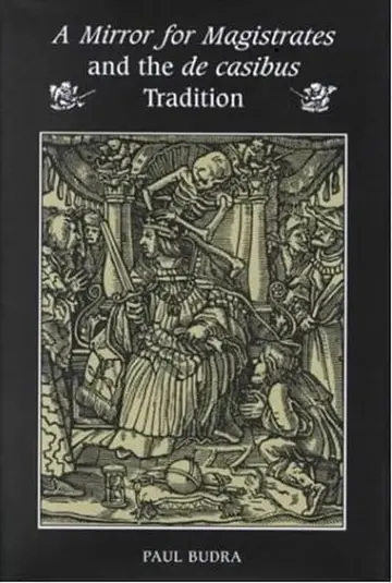 Cover of Mirror for Magistrates and the De Casibus Tradition