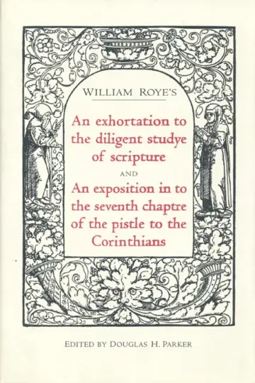Cover of An Exhortation to the Diligent Studye of Scripture and an Exposition into the Seventh Chaptre of the Pistle of Corinthians