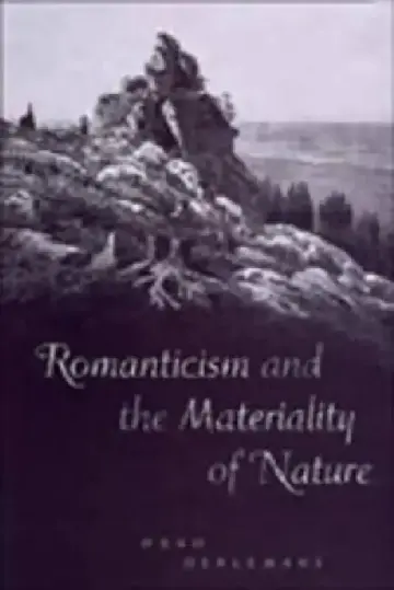 Cover of Romanticism and the Materiality of Nature