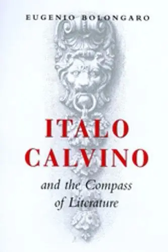Cover of Italo Calvino and the Compass of Literature