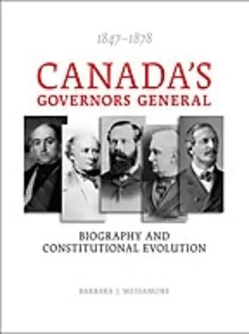Cover of Canada's Governors General, 1847–1878