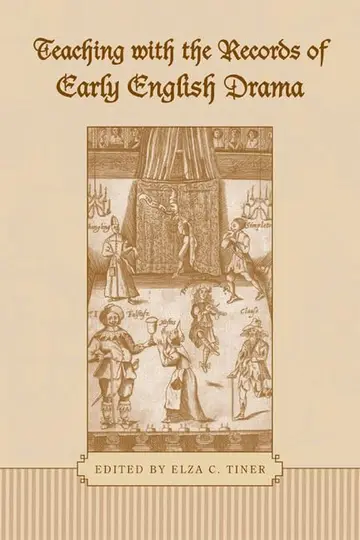 Cover of Teaching with the Records of Early English Drama