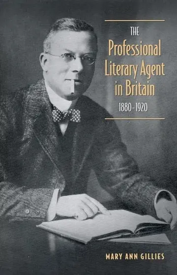 Cover of The Professional Literary Agent in Britain, 1880-1920